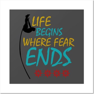 Life Begins where fear ends Posters and Art